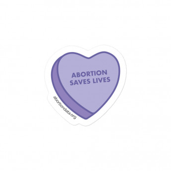 Abortion Saves Lives - Sticker