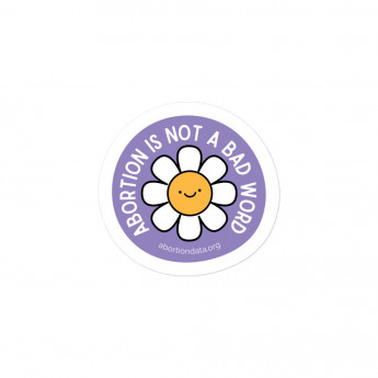 Abortion is not a bad word - Sticker